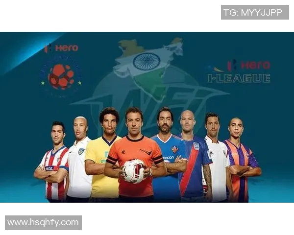 印度足球明星阵容揭秘他们将如何征战国际赛场